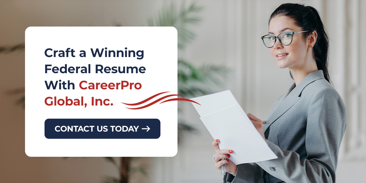 Craft a Winning Federal Resume With CareerPro Global, Inc.